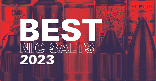 Best Nic Salts of 2023